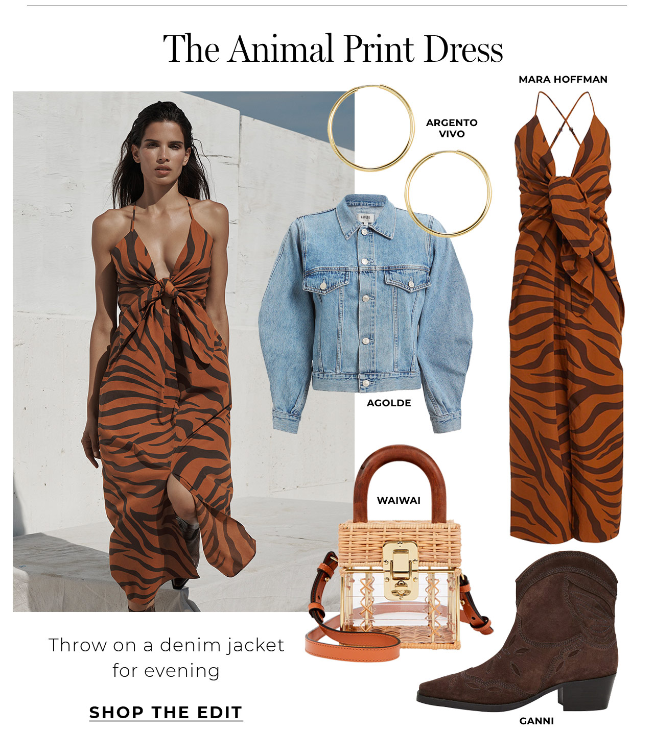 Try an animal print dress for day and throw on a denim jacket for evening